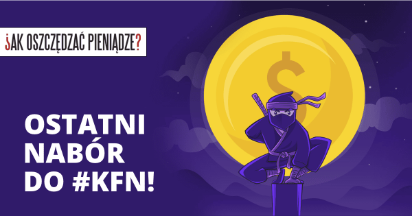 Thumbnail image for BUM! Ruszył pierwszy od 3,5 roku i jednocześnie OSTATNI publiczny nabór do „Klanu Finansowych Ninja”